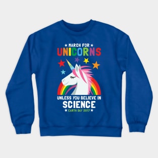 March For Unicorns Unless It's Science Crewneck Sweatshirt